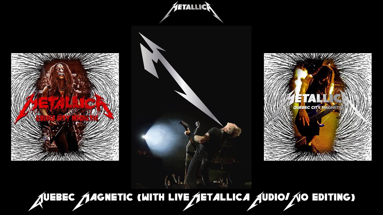 Metallica - Quebec Magnetic (with LiveMetallica Audio/No Editing)