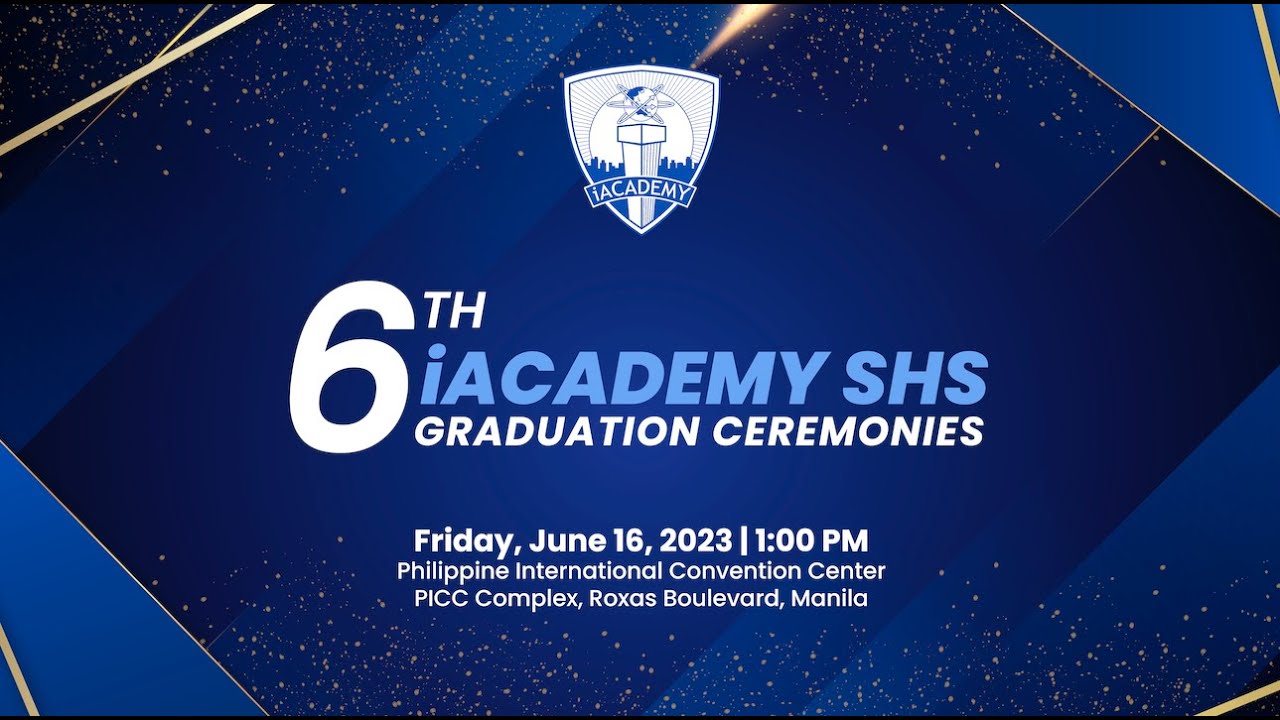 Senior High School 6th Graduation Ceremonies | iACADEMY