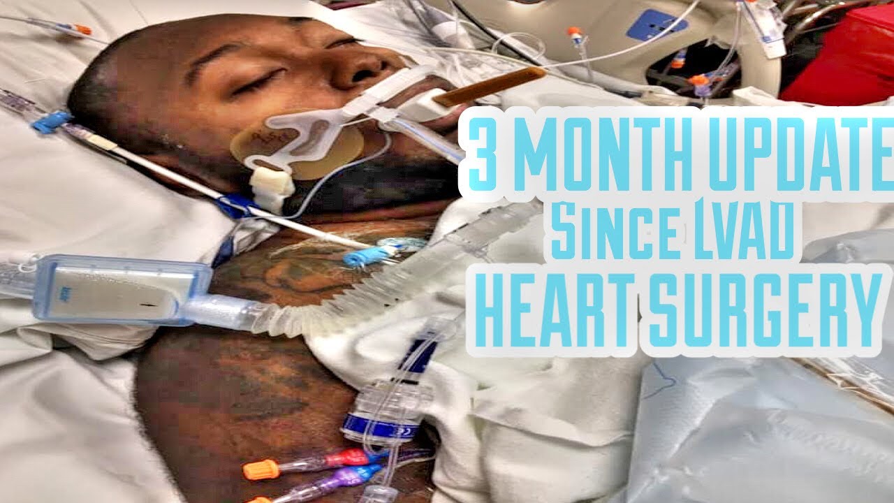 3 MONTH UPDATE AFTER LVAD HEART SURGERY