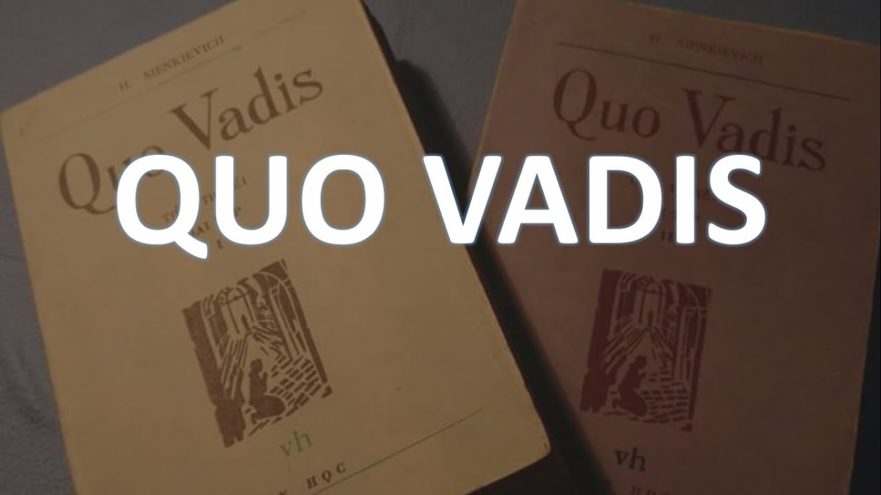 Quo Vadis - PHỤ LỤC / Hạnh's blog