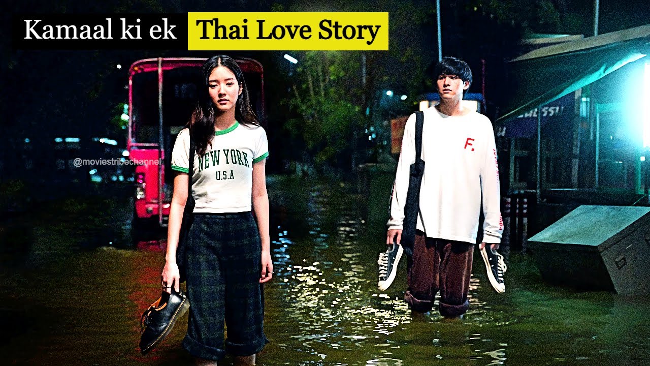 They keep falling in Love again & again, always at the wrong Place and Time|Thai Movie Explain Hindi