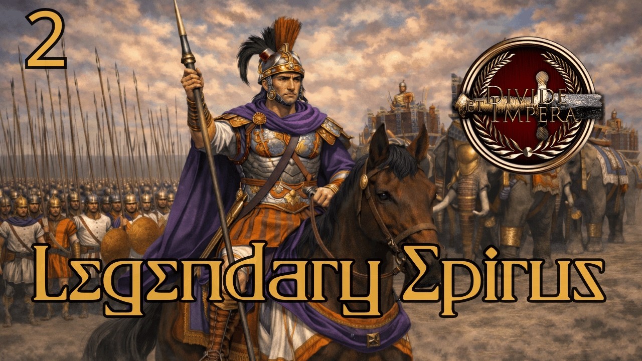 Legendary Epirus - Rome is falling - [2] - Divide et Impera