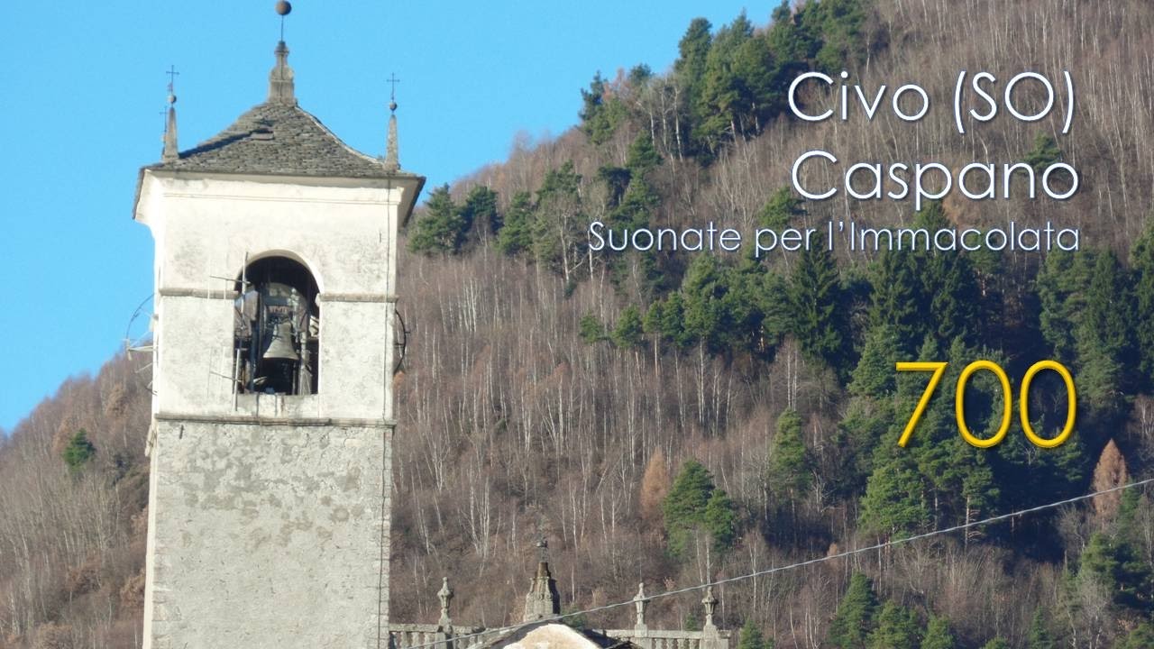 Le campane di Civo (SO) - fraz. Caspano - VIDEO 700