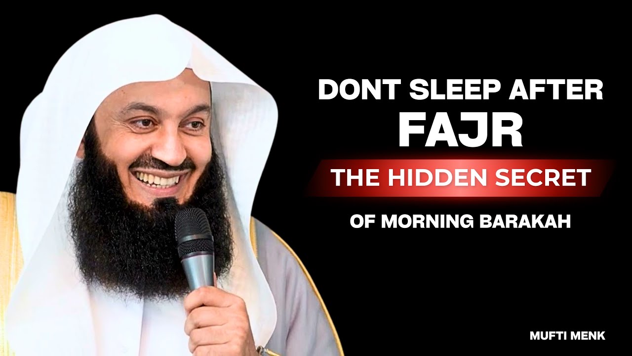 The Secret of Morning Barakah | Why You Shouldn’t Sleep After Fajr | Mufti Menk | Islamic Reminder