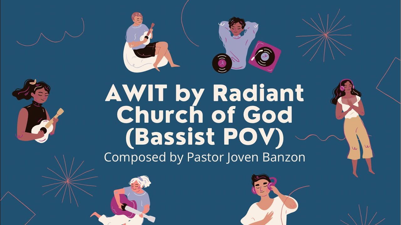 AWIT - Radiant Church of God (James: Bassist POV) | The Almacens