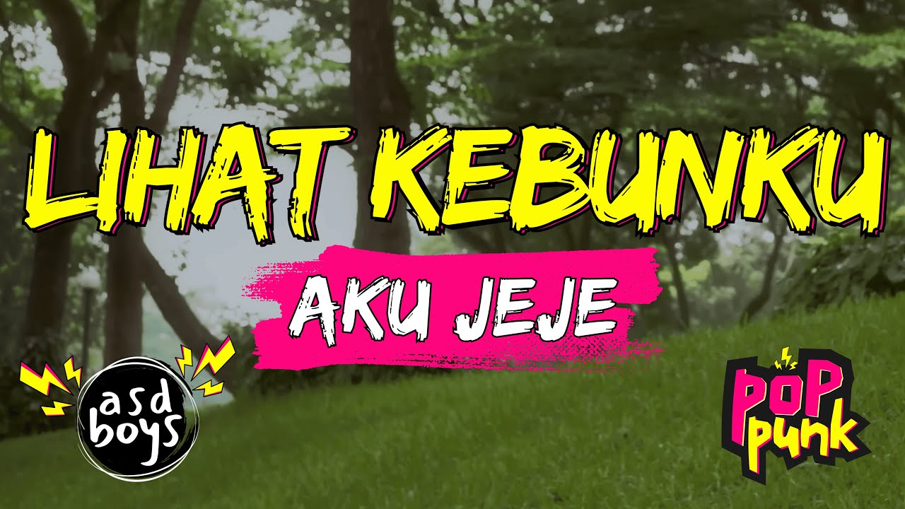 LIHAT KEBUNKU - AKU JEJE | POP PUNK COVER 🎸 BY ASDBOYS