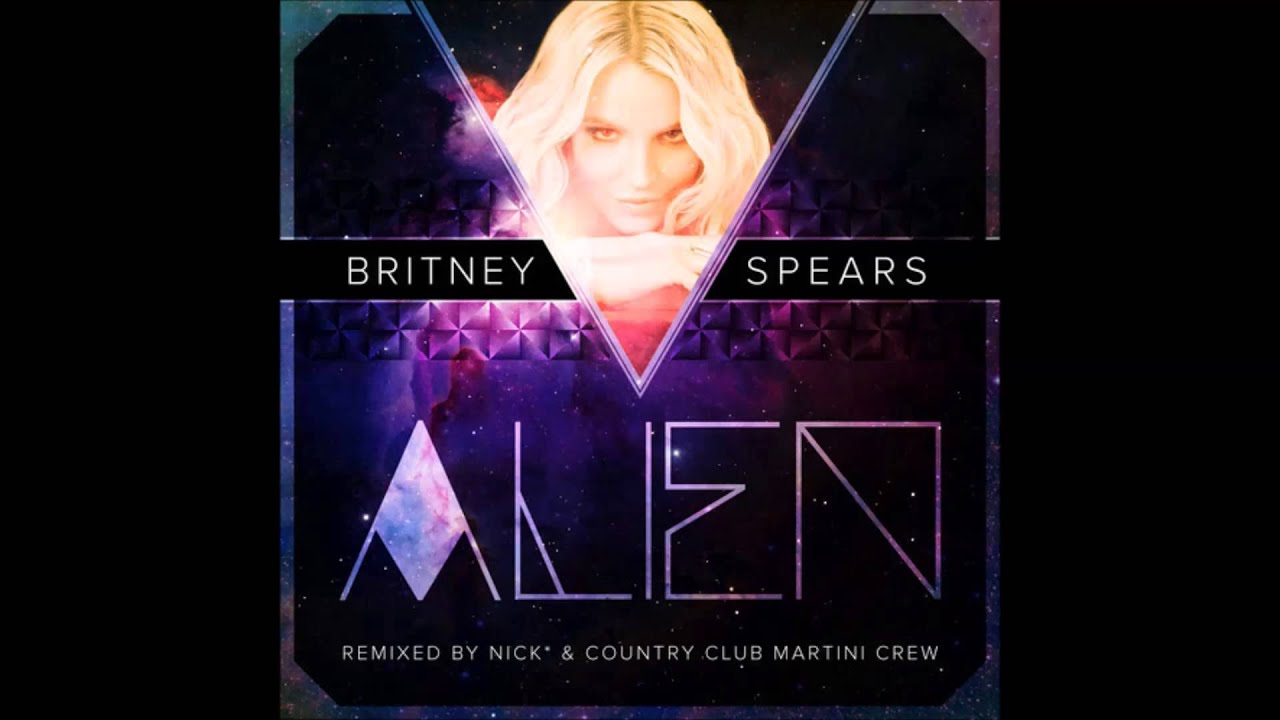 Britney Spears - Alien (Nick* & Country Club Martini Crew Remix)