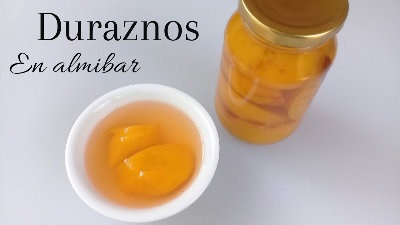 Como hacer conserva de Durazno en almibar