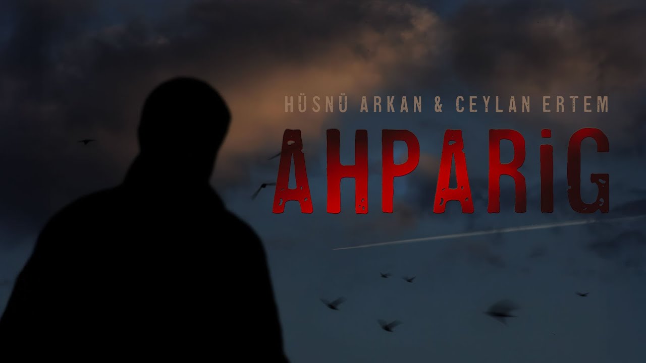 H&uuml;sn&uuml; Arkan & Ceylan Ertem - Ahparig
