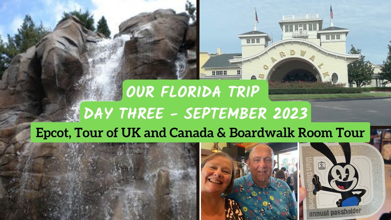 Our Florida Trip Day 3 Sept 2023 - Disney's Boardwalk Villas, Epcot Food  & Touring UK and Canada