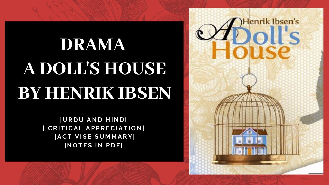 A Doll`s House By Henrik Ibsen | ACT-Wise Summary | Urdu and Hindi | Critical Appreciation |Notes
