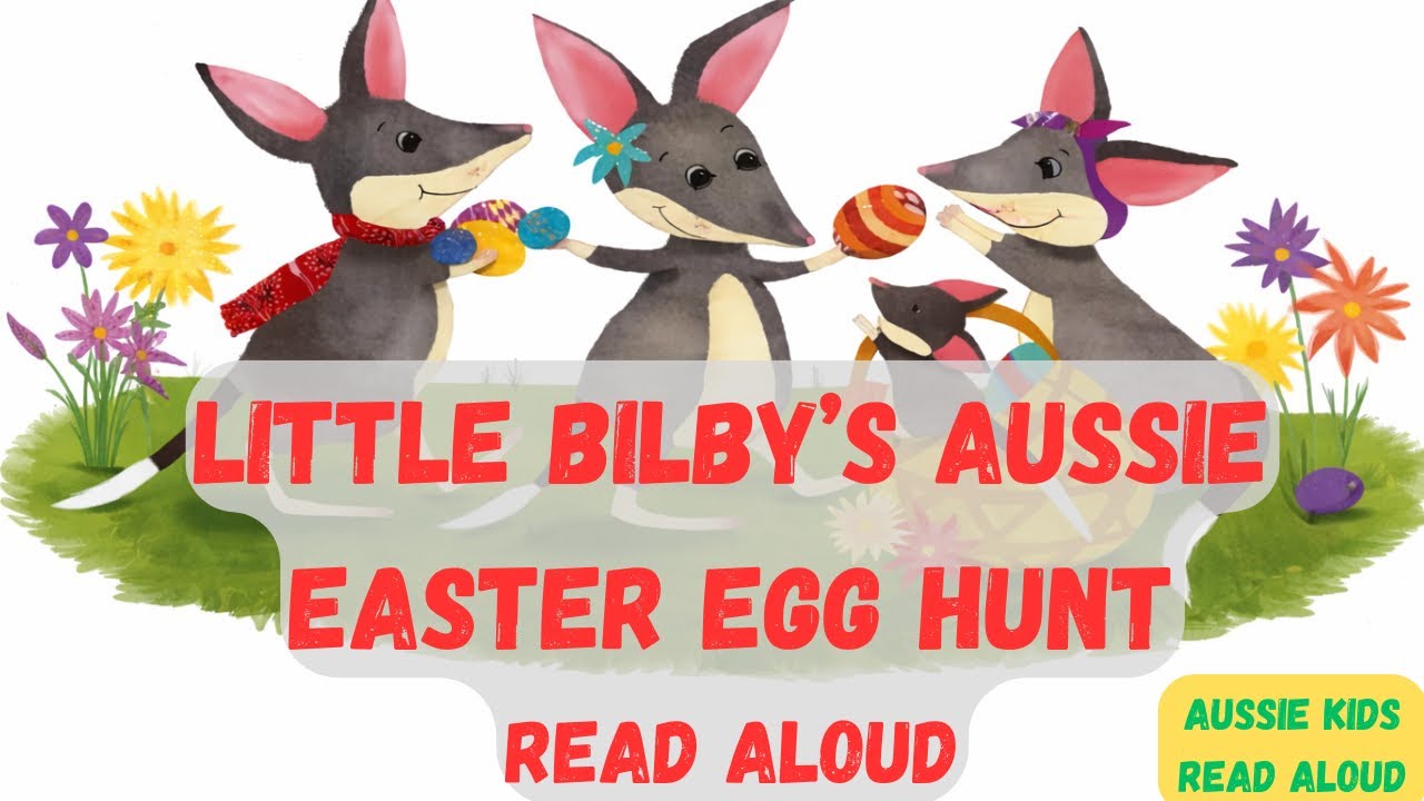 Little Bilby’s Aussie Easter Egg Hunt 🍫 | Aussie Kids Read Aloud