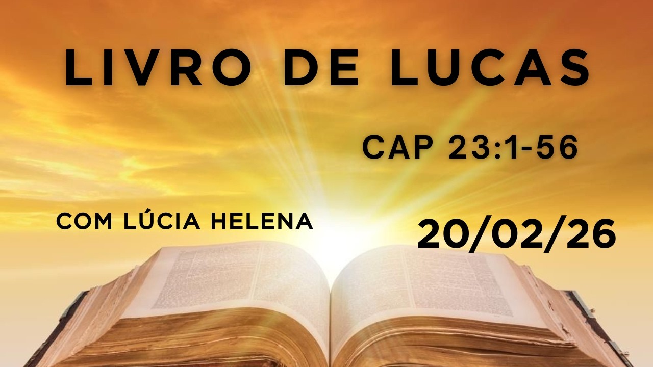 Ajuda diária leitura da Bíblia, livro de Lucas cap 23:1-56. 20/02/26.
