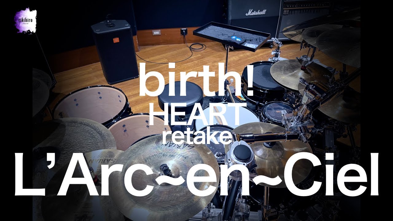 L'Arc~en~Ciel “birth!” -retake- | Drum Cover