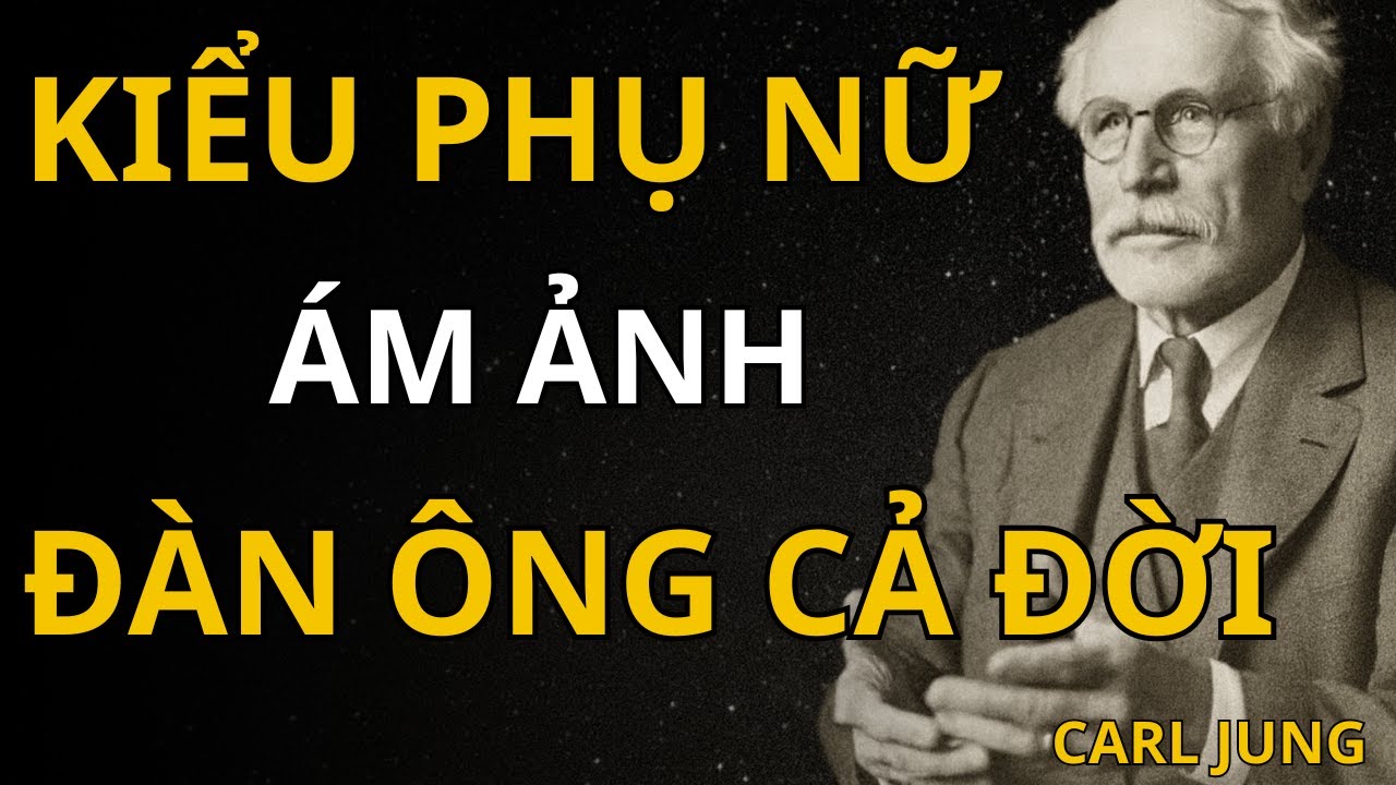 Carl Jung: Đây là kiểu phụ nữ đàn ông không bao giờ quên |  Giải Mã Nội Tâm