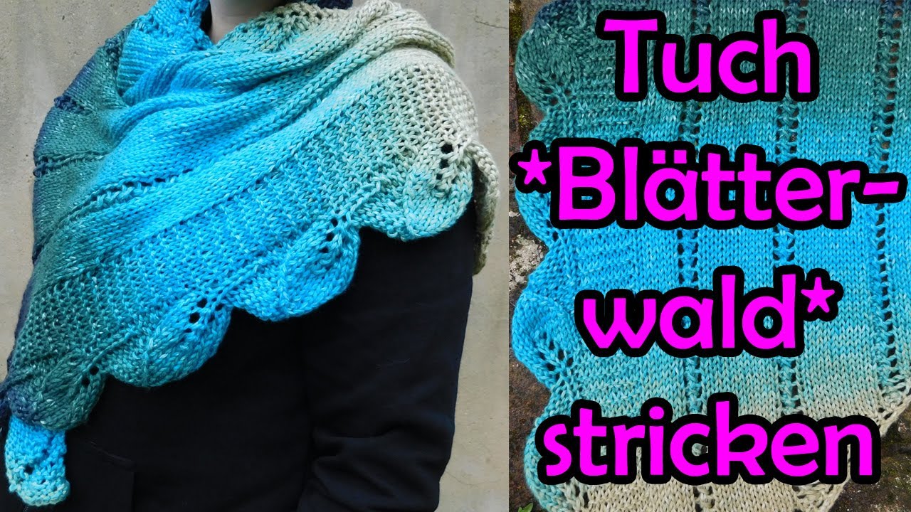 Tuch BLÄTTERWALD stricken - Romy Fischer Strickanleitung