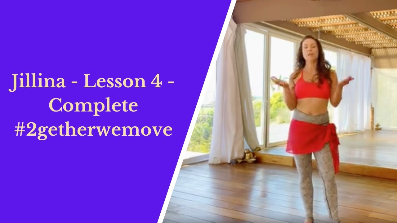 Jillina - Lesson 4 - Complete #2getherwemove