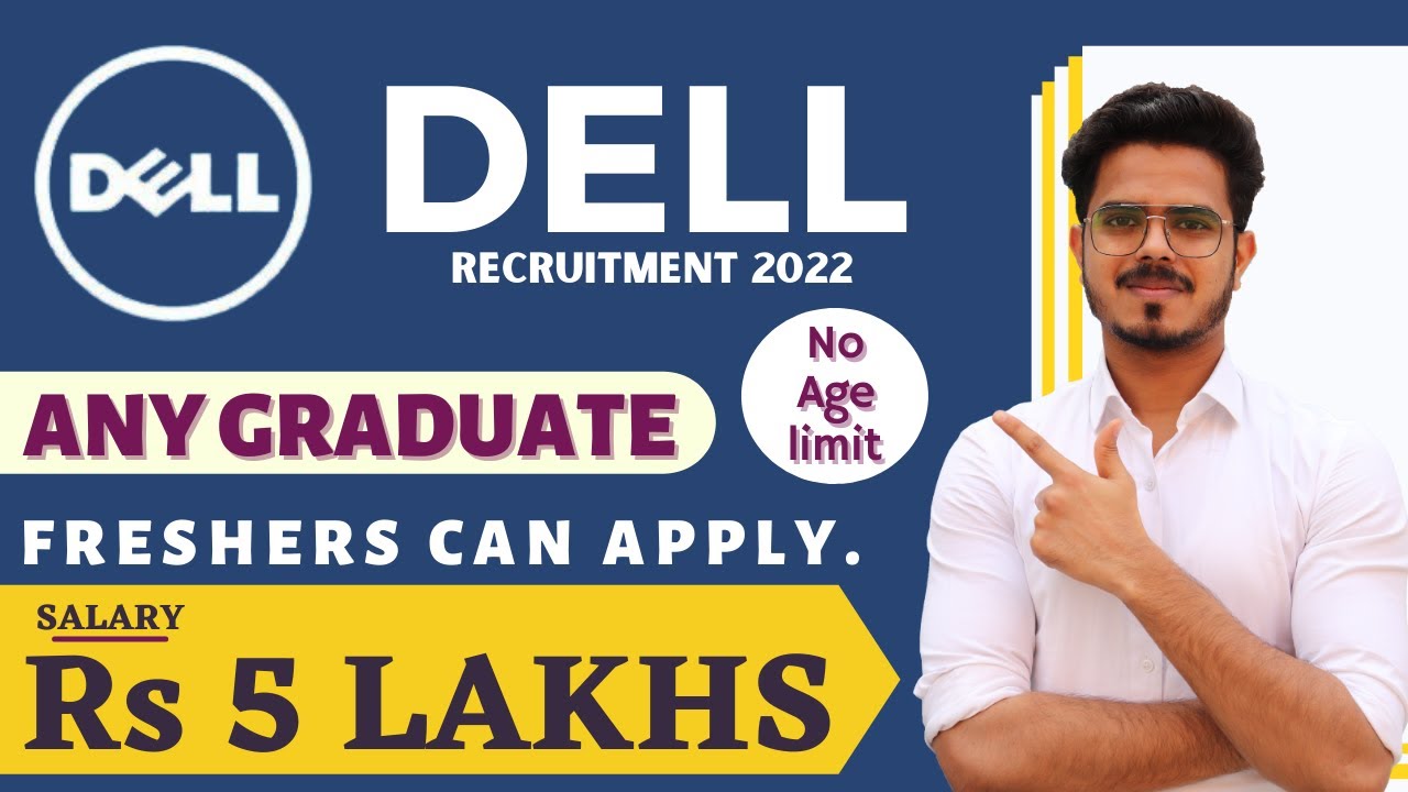 Dell Recruitment 2022 | Package ₹5 Lakhs | Freshers can Apply | Latest Jobs for Freshers 2022