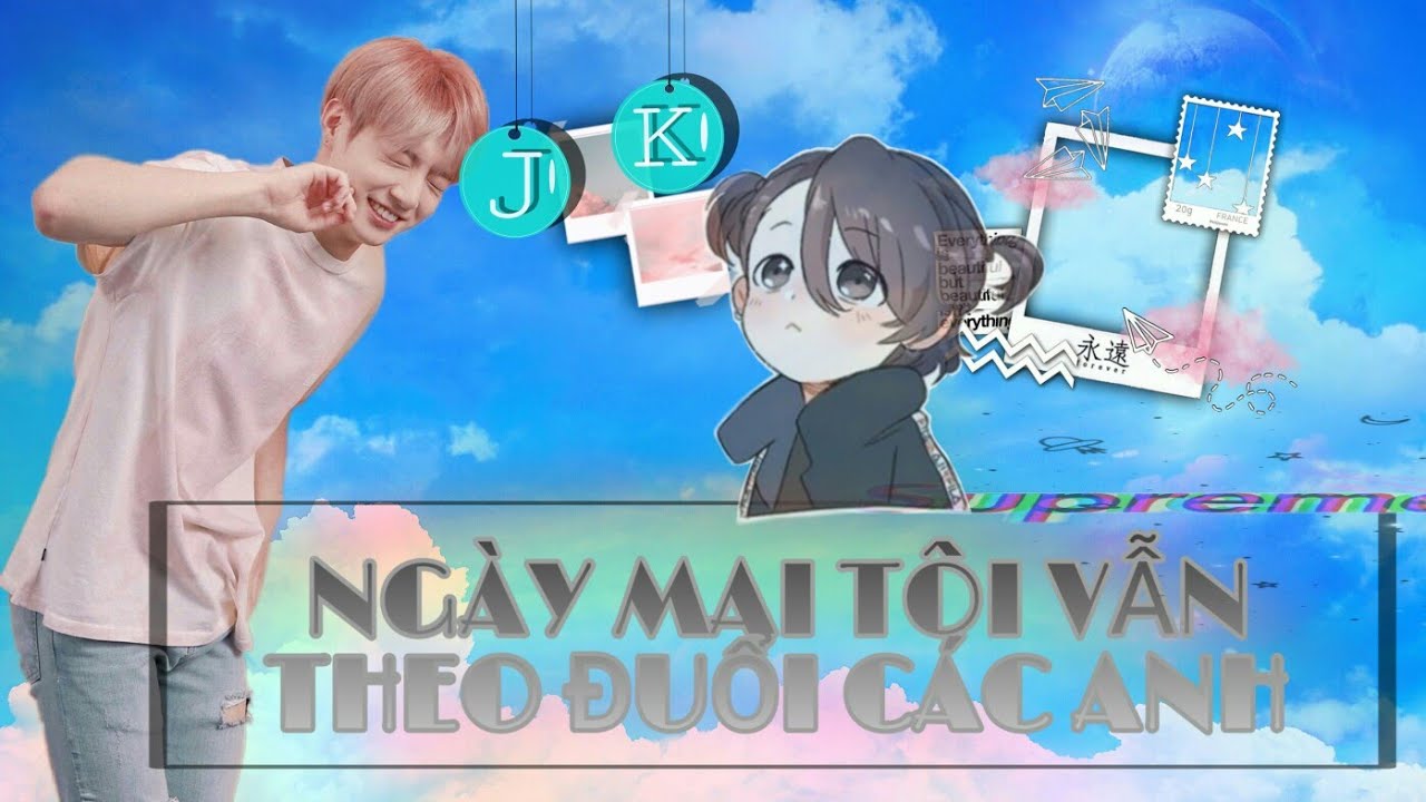 [ Oneshort ] [ ALLKOOK ] Ngày mai tôi vẫn theo đuổi các anh || XB ||