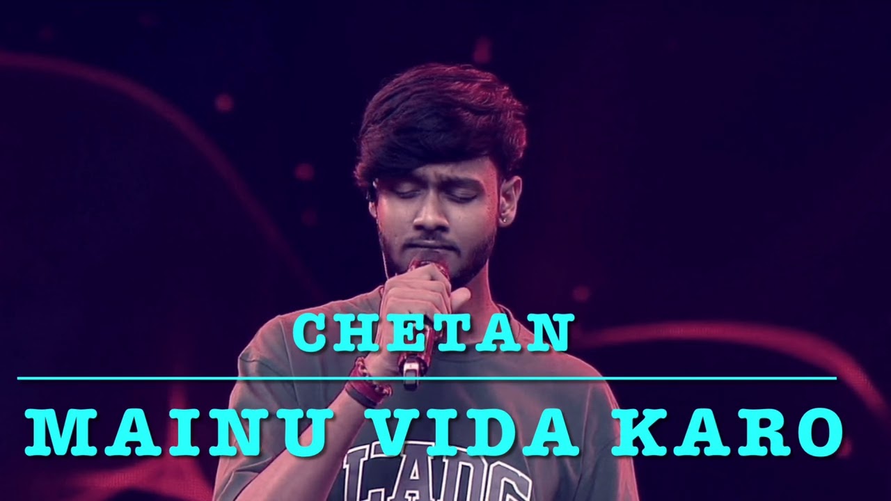 MAINU Vida Karo by Chetan|Sa Re Ga Ma Pa 2024