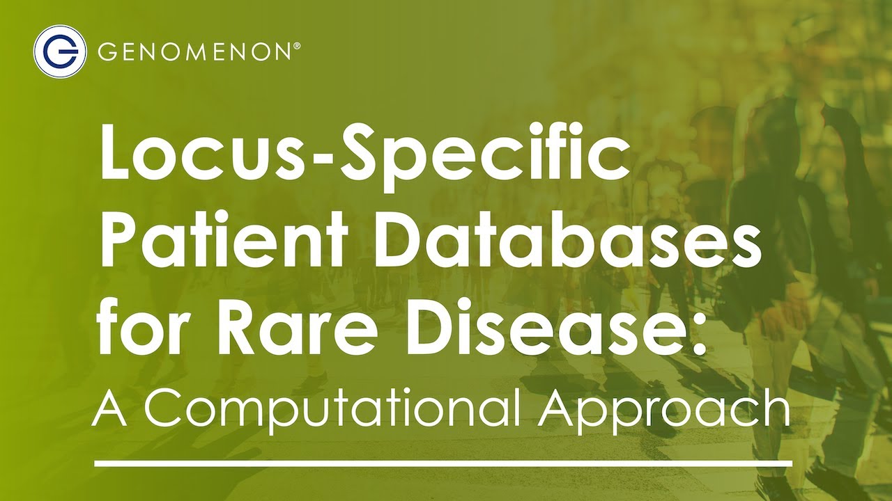 Webinar | Locus-Specific Patient Databases for Rare Disease: A Computational Approach