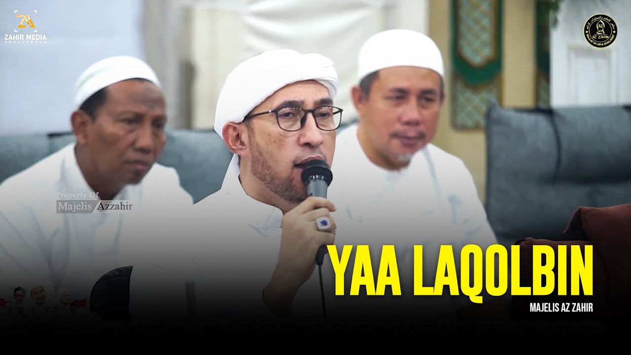Versi Terbaru ‼️ Ya Laqolbin - Majelis Az Zahir | Lirik & Terjemah