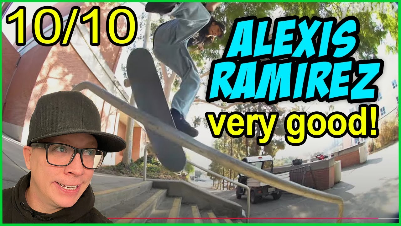 Alexis Ramirez SK8 MAFIA PART IS VERY GOOD HE CHECKS ALL THE BOXES!