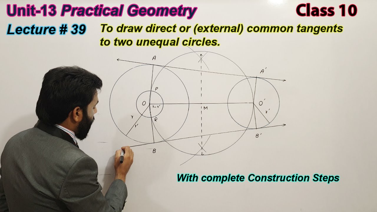 39-To draw direct or (external) common tangents to two unequal circles| Practical geometry| class 10