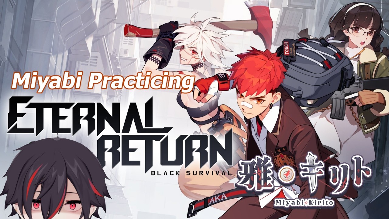 【Eternal Return】Miyabi Practicing Eternal Return