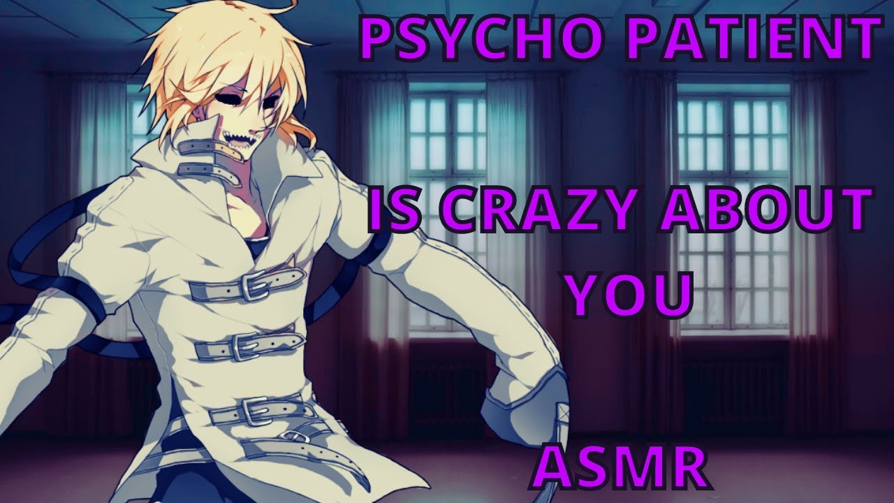 Psycho Patient X Doctor (M4A) [Delusional] [Psycho Patient X Listener] [Obsession] [Creepy] [Insane]
