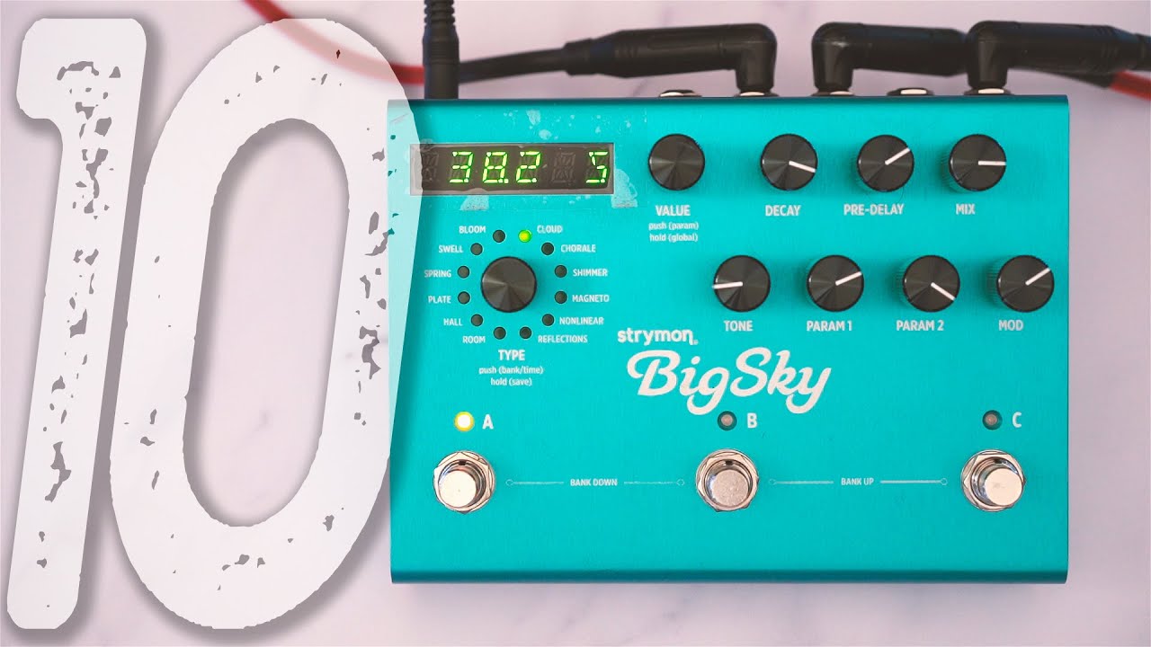 STRYMON BigSky | 10 Beautiful Ambient Sounds & Tones