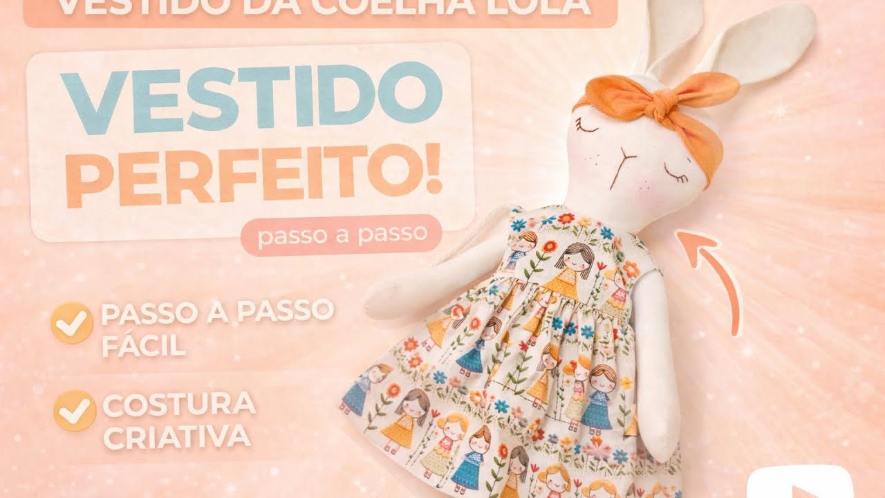 Vestido da Coelhinha de Pano | Costura Criativa Passo a Passo