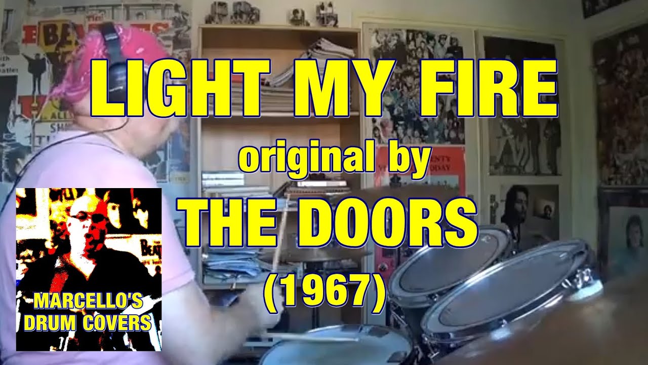 Light My Fire (Drum Cover, original by The Doors)-Marcello's Drum Covers