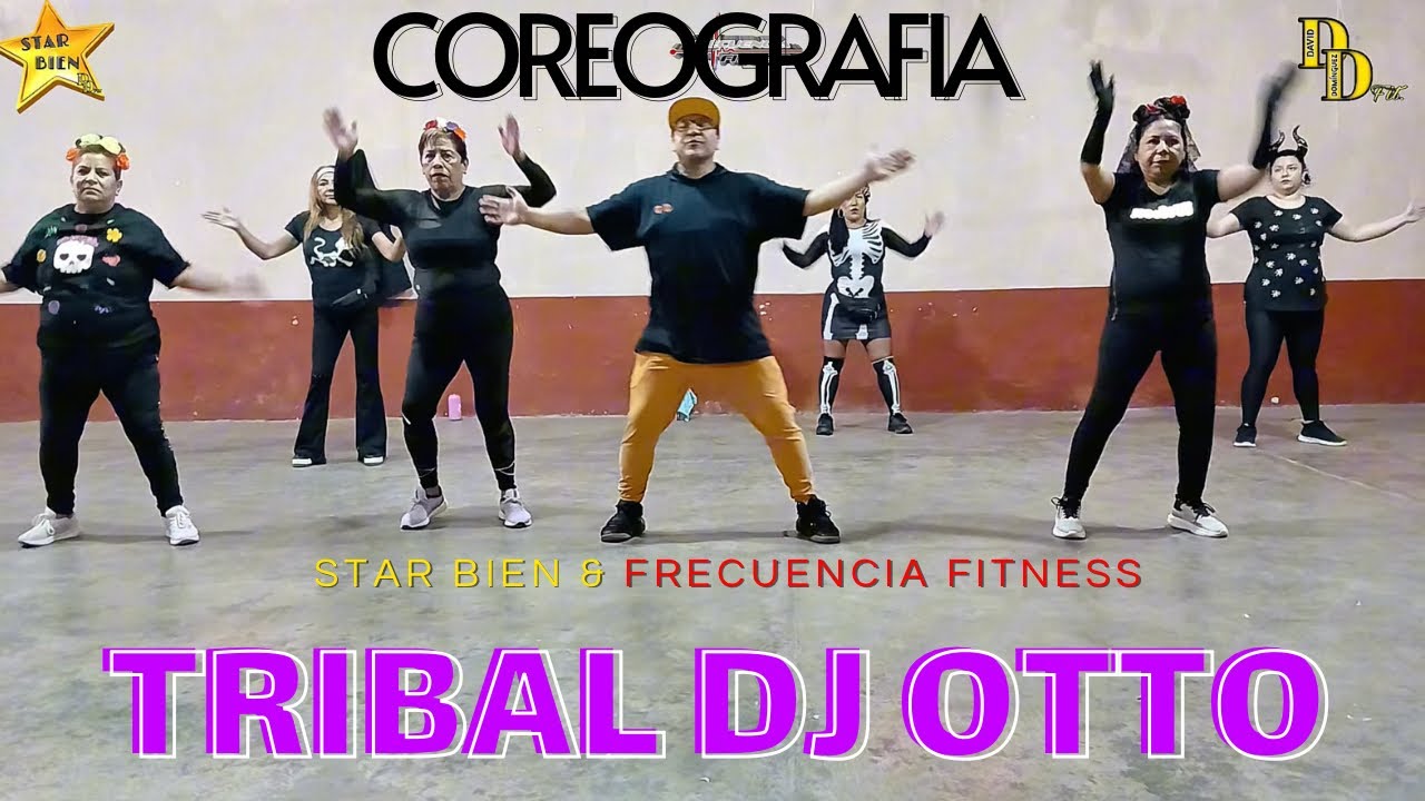  TRIBAL DJ OTTO🔥 | BAJA DE PESO BAILANDO | COREOGRAFIA  FT DAVID DOMINGUEZ
