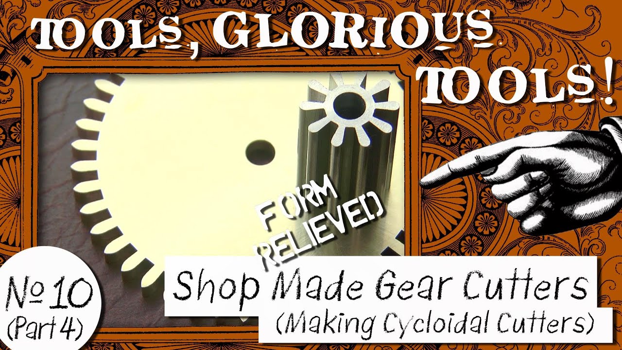 Инструменты, великолепные инструменты! #10 (Часть 4) - Самодельные резцы для шестерен