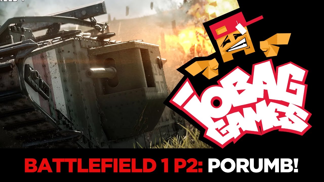 IOBAGG - Battlefield 1 P2: PORUMB!