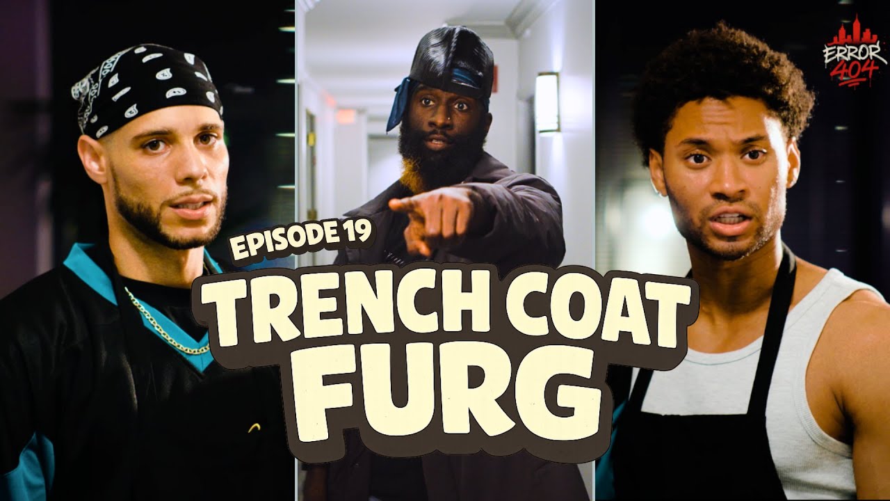 Error 404 | Ep. 19 "Trenchcoat Furg"
