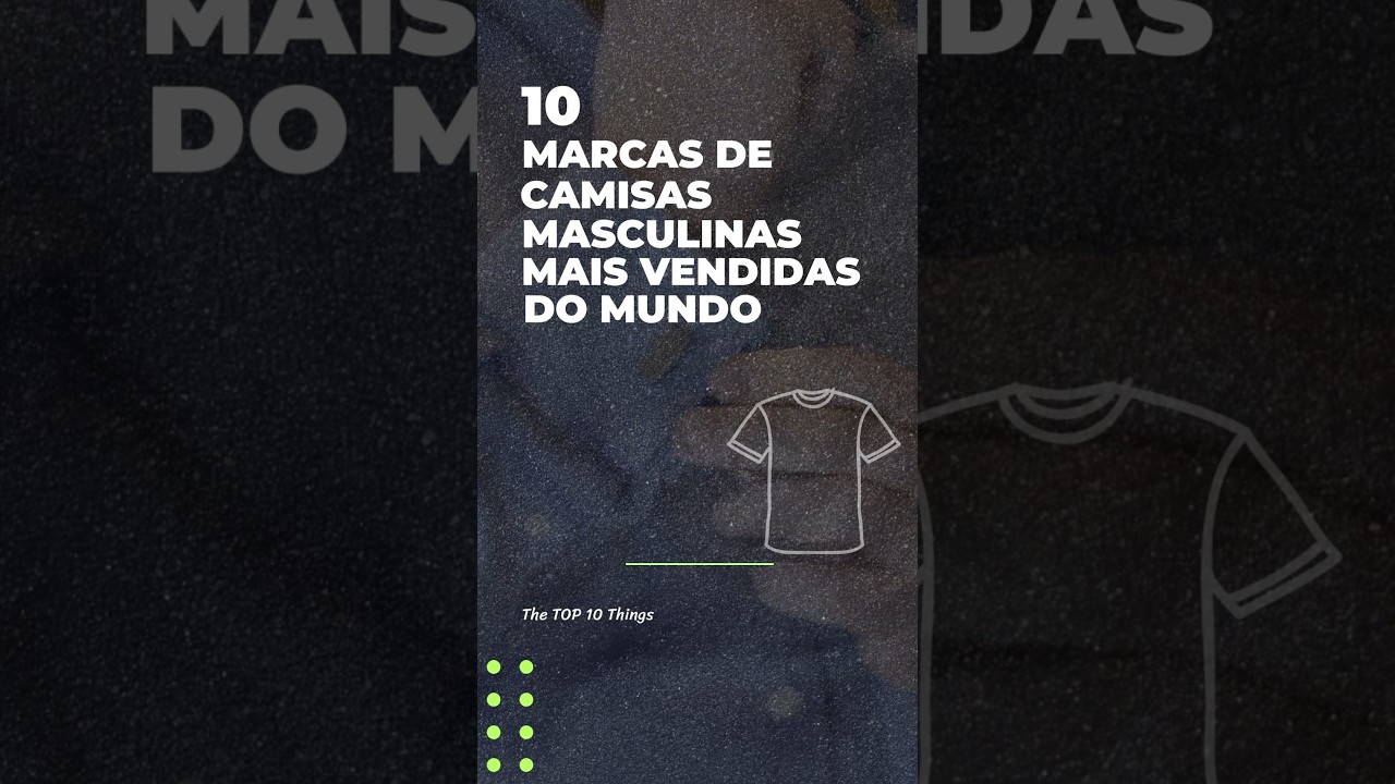 As 10 marcas de camisas masculinas mais vendidas no mundo #camisas #marcasfamosas