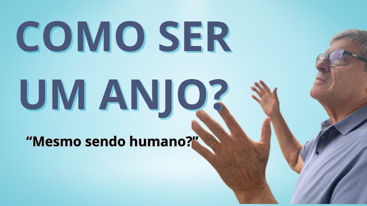 Como Ser Um Anjo Mesmo Sendo Humano? | Poema Musicado