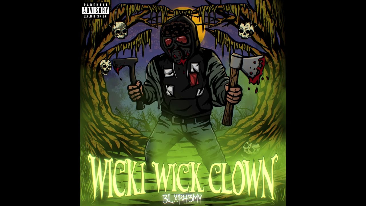 Blxph3my - Wicki Wick Clown Prod. Zyller Beats
