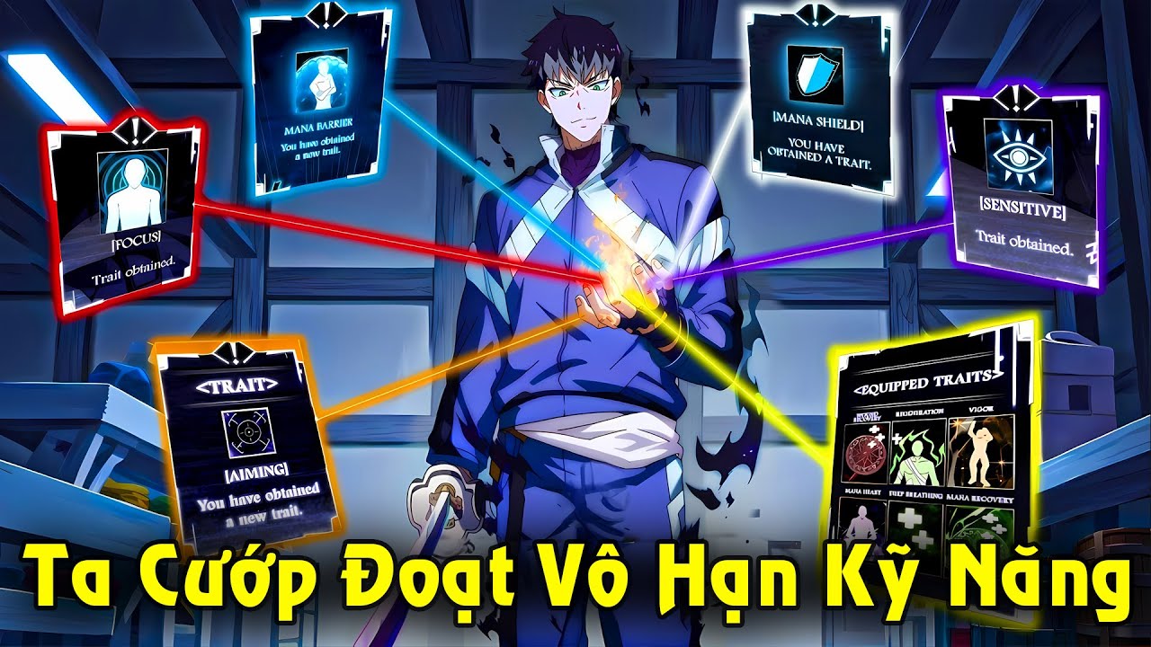 Full Trọn Bộ | Ta Cướp Đoạt Vô Hạn Kỹ Năng, Đánh Bại Cả Thần Và Ma | Review Truyện