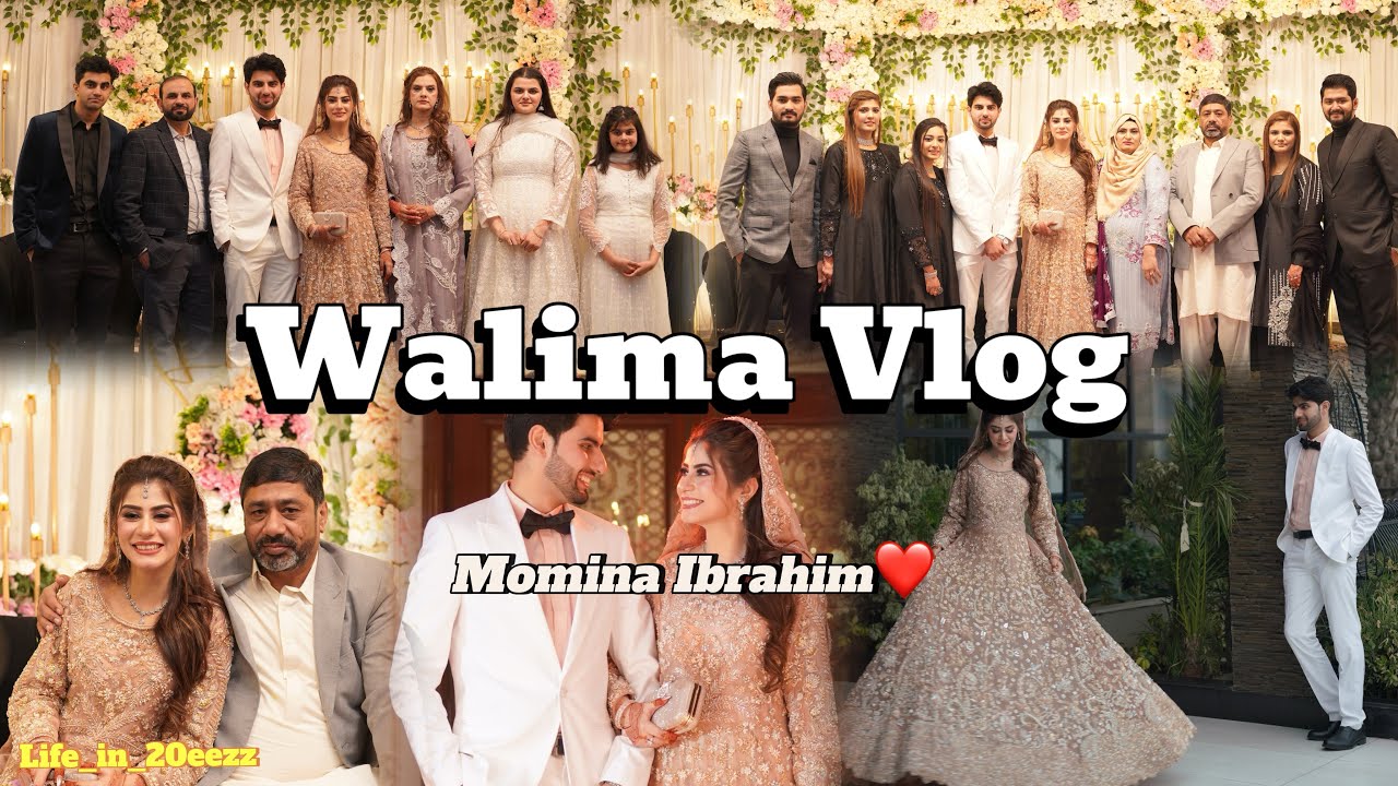 |Life_in_20eezz ka Walima| | Momina Ibrahim❤️| | Mr. & Mrs. | #lifein20eezzvlogs