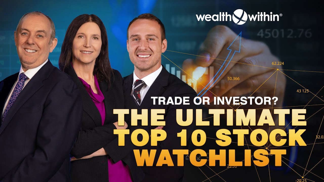 Trader or Investor? The Ultimate Top 10 Stock Watchlist