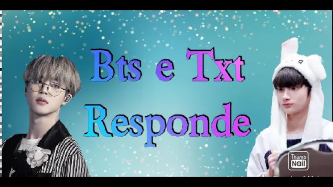 {Ligação Bts e txt} Bts e Txt responde 2