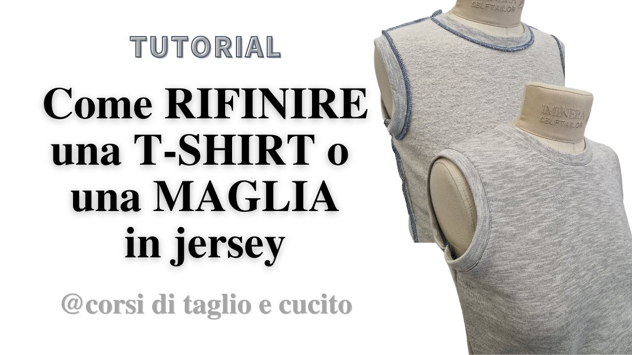 Come rifinire una T-Shirt o una Maglia in Jersey