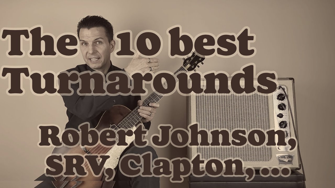 10 greatest Blues Guitar Turnarounds - Robert Johnson, SRV & Eric Clapton, How to play easy tutorial