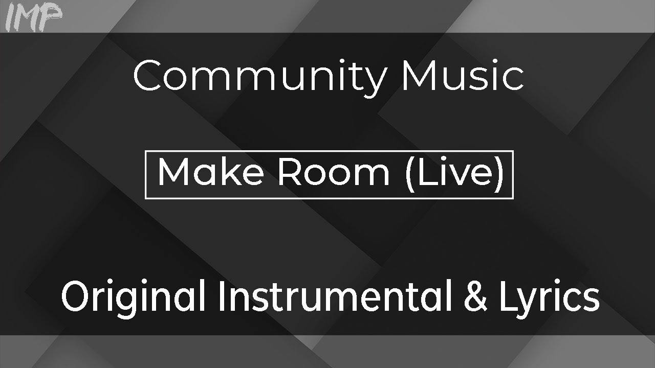 Community Music - Make Room (Live) (Instrumental)