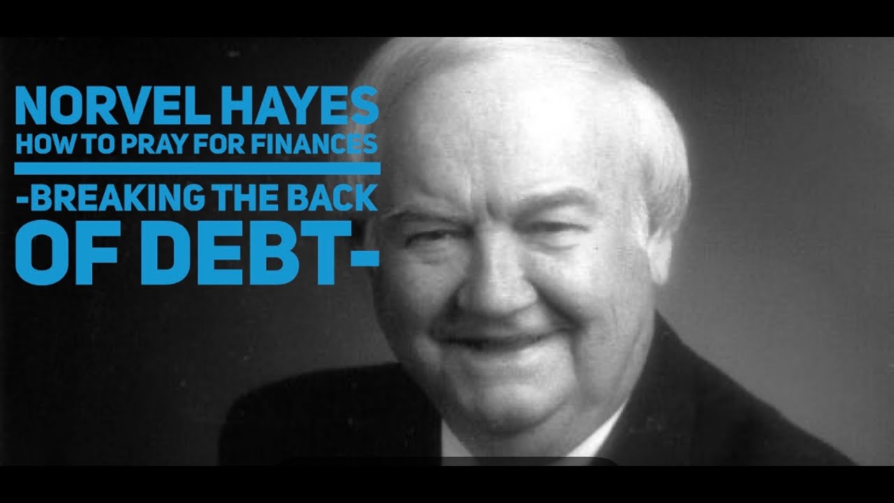 Norvel Hayes    How to Pray for Finances & Break the Back of Debt (Classic Message)
