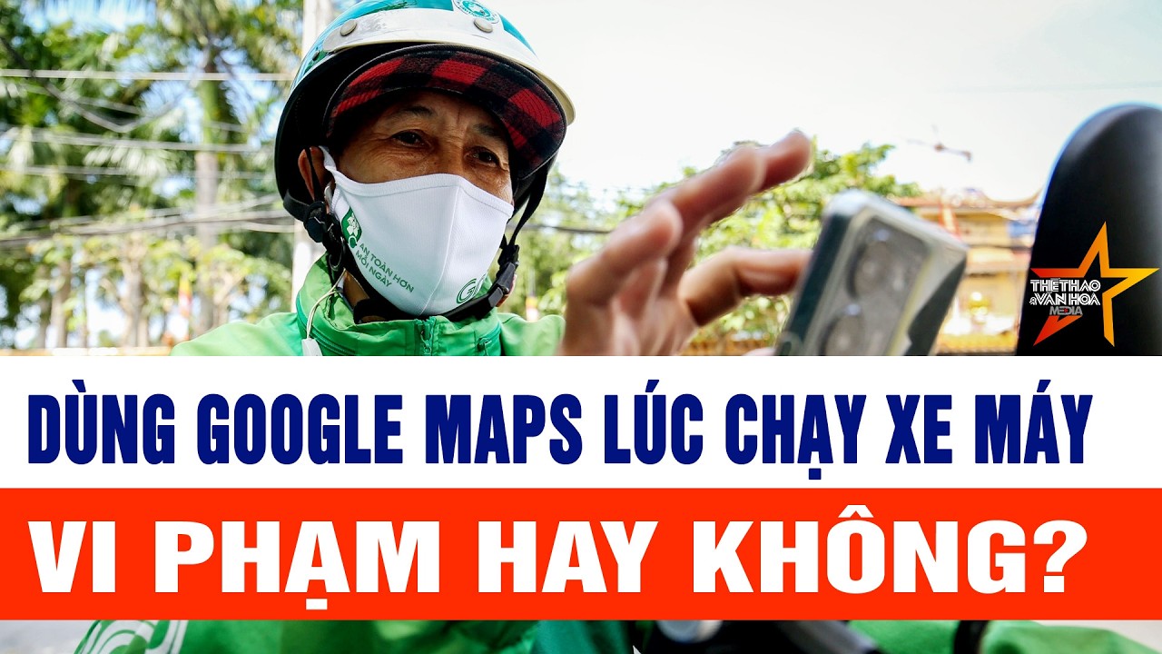 Gắn điện thoại xem Google Maps khi chạy xe máy có bị phạt?