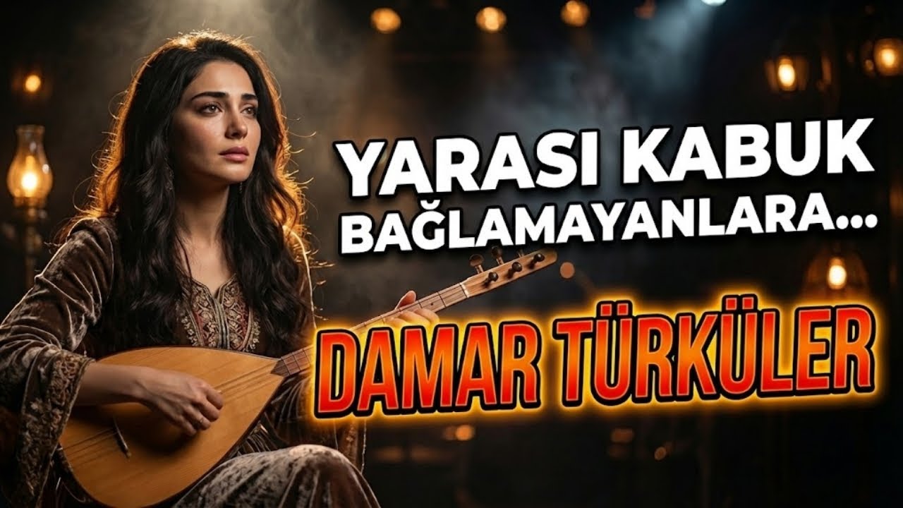 Yarası Kabuk Bağlamayanlara | Damar Türküler (Ağlatan – Dertli – Seçme Türküler)